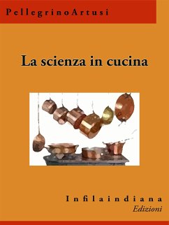 La scienza in cucina (eBook, ePUB) - Artusi, Pellegrino