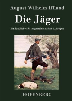 Die Jäger - August Wilhelm Iffland