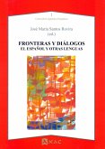 Fronteras y diálogos : el español y otras lenguas