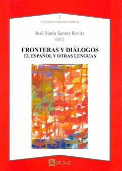 Fronteras y diálogos : el español y otras lenguas - Santos Rovira, José María