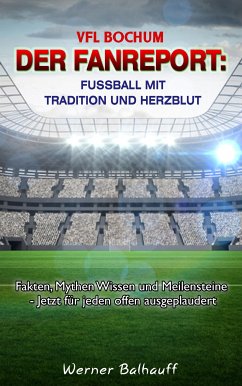 VFL Bochum – Von Tradition und Herzblut für den Fußball (eBook, ePUB) - Balhauff, Werner