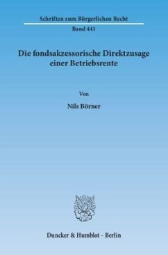 Cover Die fondsakzessorische Direktzusage einer Betriebsrente
