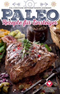 36 Paleo-Rezepte für Einsteiger - Jagemann, Sandra;Wetterer, Eva-Christiane