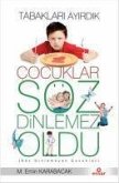 Tabaklari Ayirdik Cocuklar Söz Dinlemez Oldu