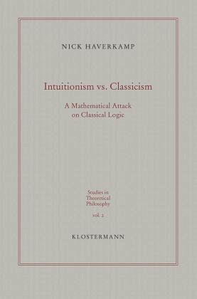 Intuitionism vs. Classicism Intuitionism vs. Classicism
