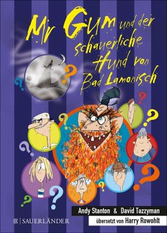 Mr Gum und der schauerliche Hund von Bad Lamonisch / Mr Gum Bd.9 (eBook, ePUB) - Stanton, Andy