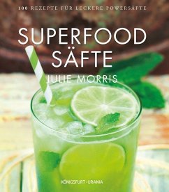 Superfood Säfte - Morris, Julie