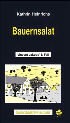 Bauernsalat / Vincent Jakob Bd.3 (eBook, ePUB) - Heinrichs, Kathrin