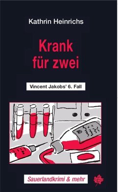 Krank für Zwei / Vincent Jakob Bd.4 (eBook, ePUB) - Heinrichs, Kathrin