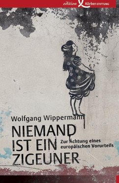 Niemand ist ein Zigeuner - Wippermann, Wolfgang
