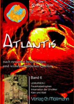 Atlantis - nach neuesten hellsichtigen und wissenschaftlichen Quellen - Delor, Andreas