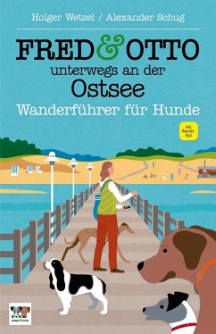 FRED & OTTO unterwegs an der Ostsee - Wetzel, Holger;Schug, Alexander