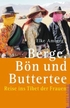 Berge, Bön und Buttertee - Amberg, Elke