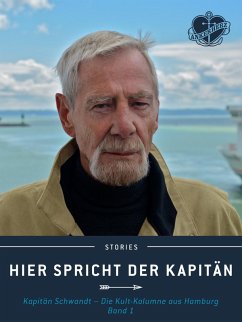 Hier spricht der Kapitän. Band 1 (eBook, ePUB) - Schwandt, Jürgen
