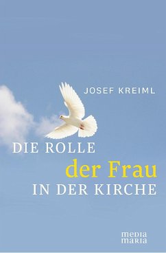 Die Rolle der Frau in der Kirche (eBook, ePUB) - Kreiml, Josef
