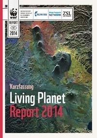 Living Planet Report 2014 - Umweltstiftung WWF - Deutschland