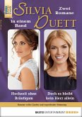 Hochzeit ohne Bräutigam/Doch es bleibt kein Herz allein / Silvia Duett Bd.2 (eBook, ePUB)