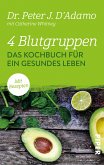 4 Blutgruppen - Das Kochbuch für ein gesundes Leben (eBook, ePUB)