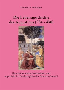 Die Lebensgeschichte des Augustinus (354 - 430) (eBook, ePUB)
