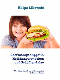 Übermäßiger Appetit, Heißhungerattacken und Schüßler-Salze (eBook, ePUB) - Libowski, Helga