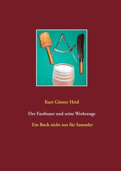 Der Fassbauer und seine Werkzeuge (eBook, ePUB) - Heid, Kurt Günter