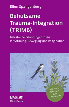 Behutsame Trauma-Integration (TRIMB) (Leben Lernen, Bd. 275) (eBook, ePUB) - Spangenberg, Ellen