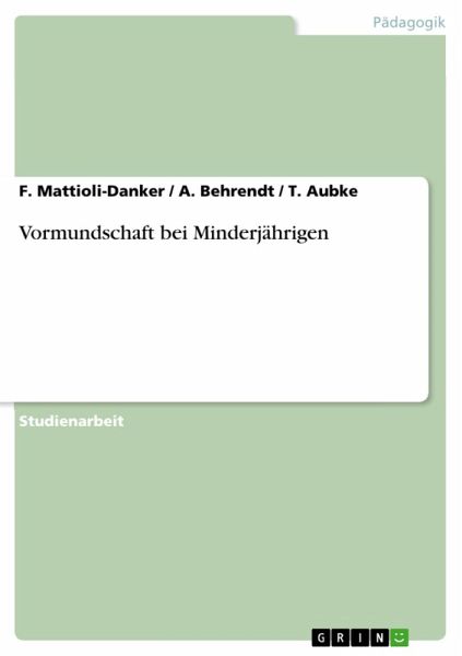 Vormundschaft bei Minderjährigen (eBook, ePUB) Vormundschaft bei Minderjährigen (eBook, ePUB)