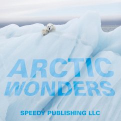 Arctic Wonders - Publishing Llc, Speedy