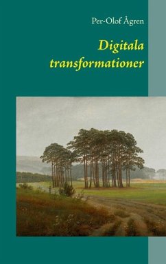 Digitala transformationer - Ågren, Per-Olof