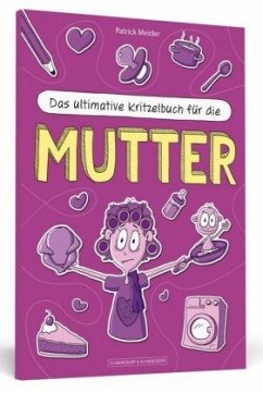 Das ultimative Kritzelbuch für die Mutter - Meider, Patrick