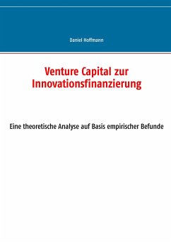 Venture Capital zur Innovationsfinanzierung - Hoffmann, Daniel