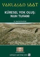 Yaklasan Saat 5 - Küresel Yok Olus Nuh Tufani - Bayraktar, Halil