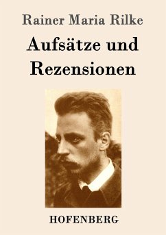 Aufsätze und Rezensionen - Rilke, Rainer Maria