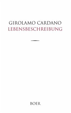 Des Girolamo Cardano eigene Lebensbeschreibung - Cardano, Girolamo