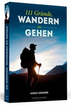 111 Gründe, wandern zu gehen - Sänger, Jarle