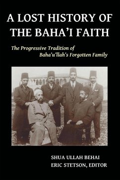 A Lost History of the Baha'i Faith - Behai, Shua Ullah