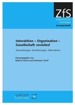 Interaktion ¿ Organisation ¿ Gesellschaft revisited