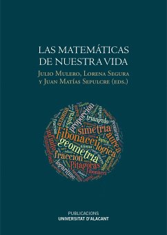 Las matemáticas de nuestra vida - Mulero González, Julio