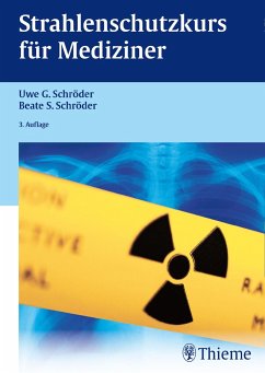 Strahlenschutzkurs für Mediziner - Schröder, Uwe G.;Schröder, Beate S.