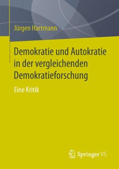 Demokratie und Autokratie in der vergleichenden Demokratieforschung - Hartmann, Jürgen