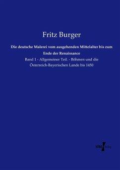 Die deutsche Malerei vom ausgehenden Mittelalter bis zum Ende der Renaissance - Burger, Fritz