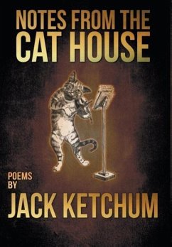 Notes from the Cat House - Ketchum, Jack
