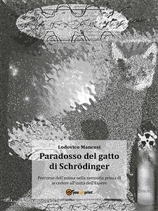 Paradosso del gatto di Schrödinger (eBook, ePUB) - Mancusi, Lodovico