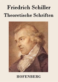 Theoretische Schriften - Friedrich Schiller