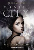 Schatten der Macht / Mystic City Bd.3 (eBook, ePUB) Schatten der Macht / Mystic City Bd.3 (eBook, ePUB)