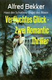 Verfluchtes Glück - Zwei Romantic Thriller (eBook, ePUB)