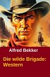 Die wilde Brigade (eBook, ePUB) - Bild 1