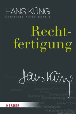 Hans Küng - Sämtliche Werke / Rechtfertigung / Sämtliche Werke 1 - Rechtfertigung