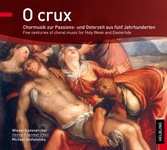 O Crux - Grohotolsky/Wiener Kammerchor