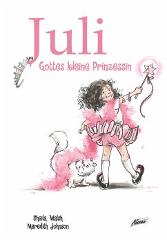 Juli – Gottes kleine Prinzessin